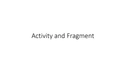 Activity and Fragment