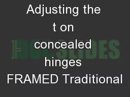 Adjusting the t on concealed hinges FRAMED Traditional