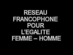 RESEAU FRANCOPHONE POUR L’EGALITE FEMME – HOMME