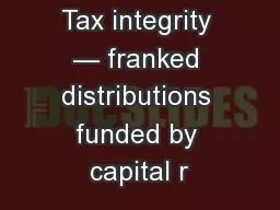 Tax integrity — franked distributions funded by capital r