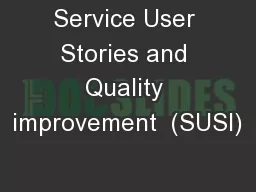 Service User Stories and Quality improvement  (SUSI)