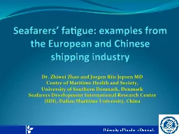 S eafarers’ fatigue: examples from the European and Chine