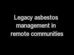 Legacy asbestos management in remote communities