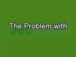The Problem with