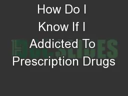 How Do I Know If I Addicted To Prescription Drugs