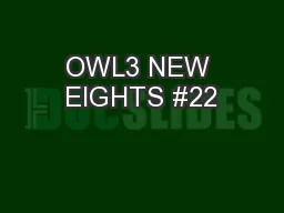 OWL3 NEW EIGHTS #22