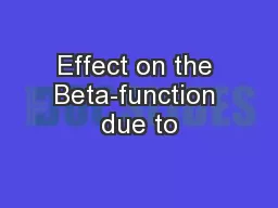 Effect on the Beta-function due to