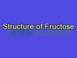 Structure of Fructose