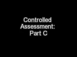 Controlled Assessment: Part C