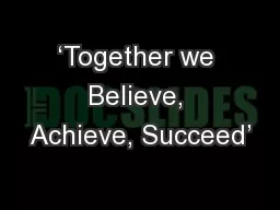 ‘Together we Believe, Achieve, Succeed’