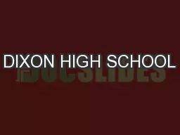 DIXON HIGH SCHOOL