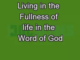 Living in the Fullness of life in the Word of God