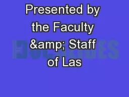 Presented by the Faculty & Staff of Las