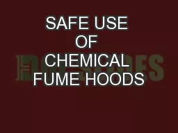 SAFE USE OF CHEMICAL FUME HOODS