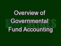 Overview of Governmental Fund Accounting