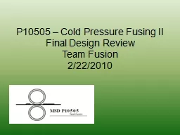 P10505 – Cold Pressure Fusing II