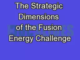 The Strategic Dimensions of the Fusion Energy Challenge