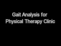 Gait Analysis for Physical Therapy Clinic