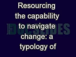 Resourcing the capability to navigate change: a typology of