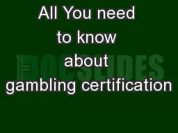 All You need to know about gambling certification