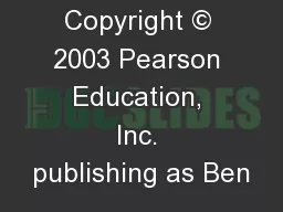 Copyright © 2003 Pearson Education, Inc. publishing as Ben
