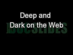 Deep and Dark on the Web
