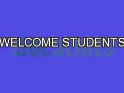 WELCOME STUDENTS
