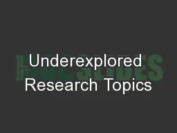 Underexplored Research Topics