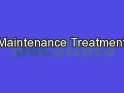 Maintenance Treatment