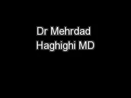 Dr Mehrdad Haghighi MD