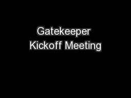 Gatekeeper Kickoff Meeting