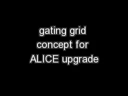gating grid concept for ALICE upgrade