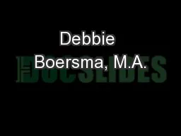 Debbie Boersma, M.A.