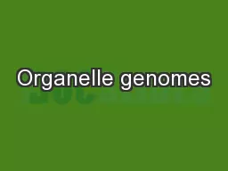 Organelle genomes