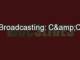 Broadcasting: C&C