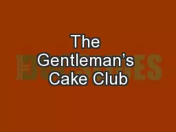 The Gentleman’s Cake Club