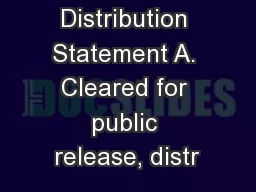 Distribution Statement A. Cleared for public release, distr