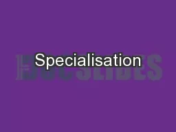 Specialisation