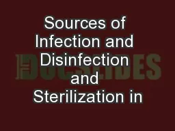 Sources of Infection and Disinfection and Sterilization in