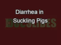 Diarrhea in Suckling Pigs