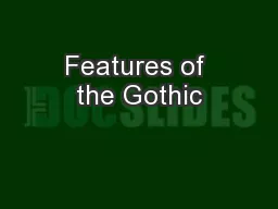 Features of the Gothic