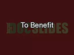 To Benefit