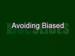 Avoiding Biased