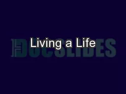 Living a Life