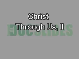 PPT-Christ Through Us, II thumbnail