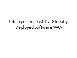 B4: Experience with a Globally-Deployed Software WAN
