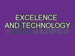 EXCELENCE AND TECHNOLOGY