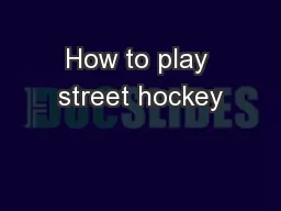 How to play street hockey