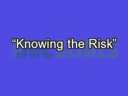 “Knowing the Risk”