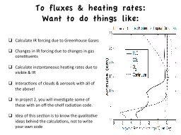To fluxes & heating rates: